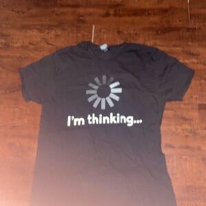 T-shirt For Men Or Kids “I’m Thinking”